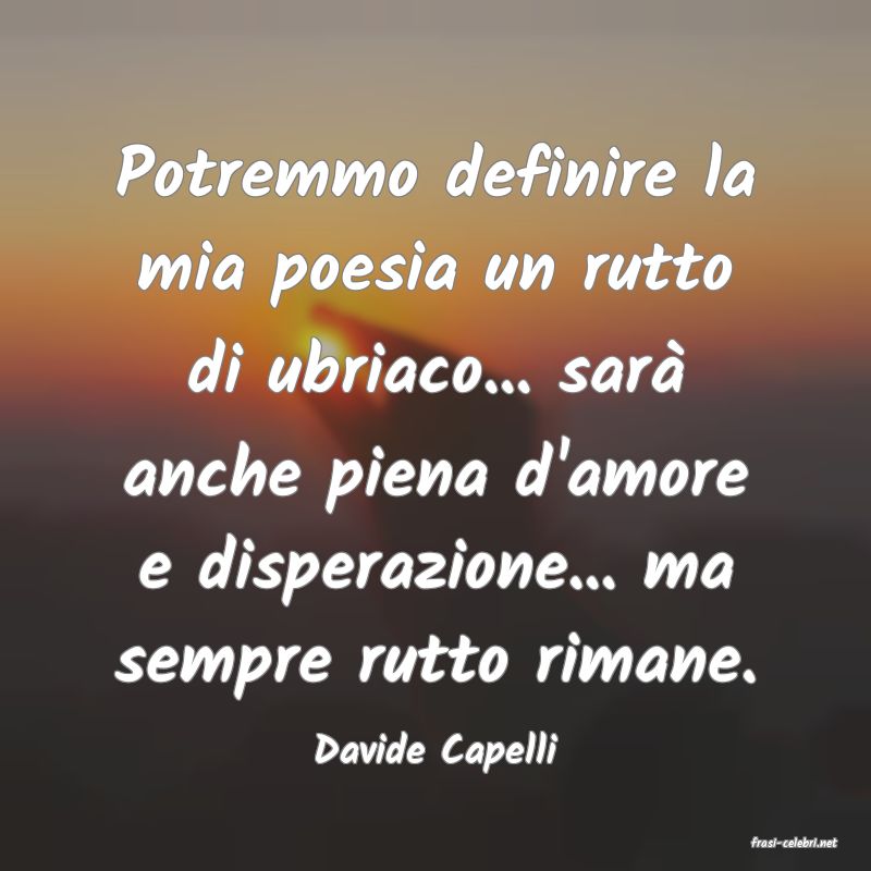 frasi di  Davide Capelli
