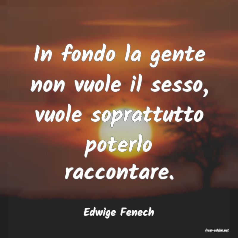 frasi di Edwige Fenech