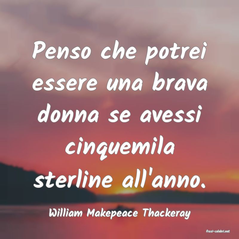 frasi di William Makepeace Thackeray