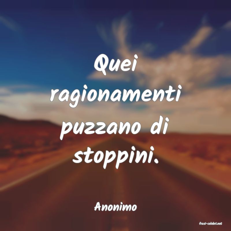 frasi di Anonimo