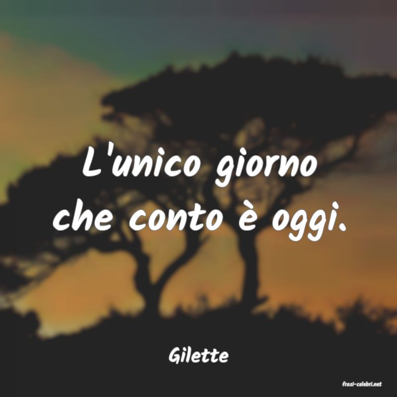 frasi di Gilette