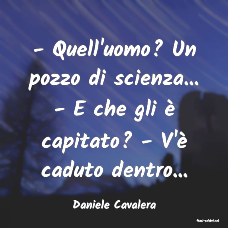 frasi di Daniele Cavalera