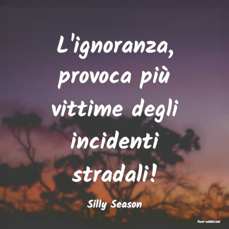 frasi di Silly Season