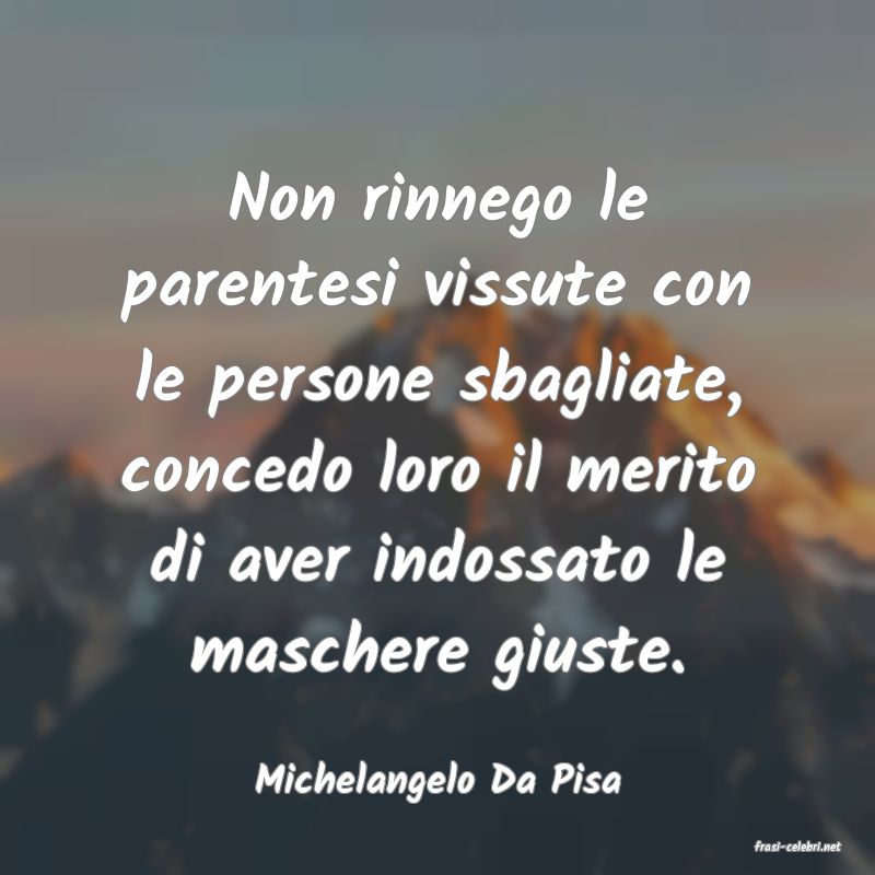 frasi di Michelangelo Da Pisa