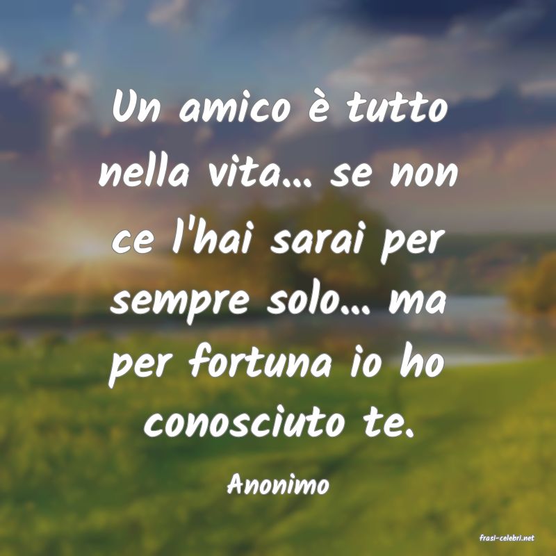 frasi di  Anonimo
