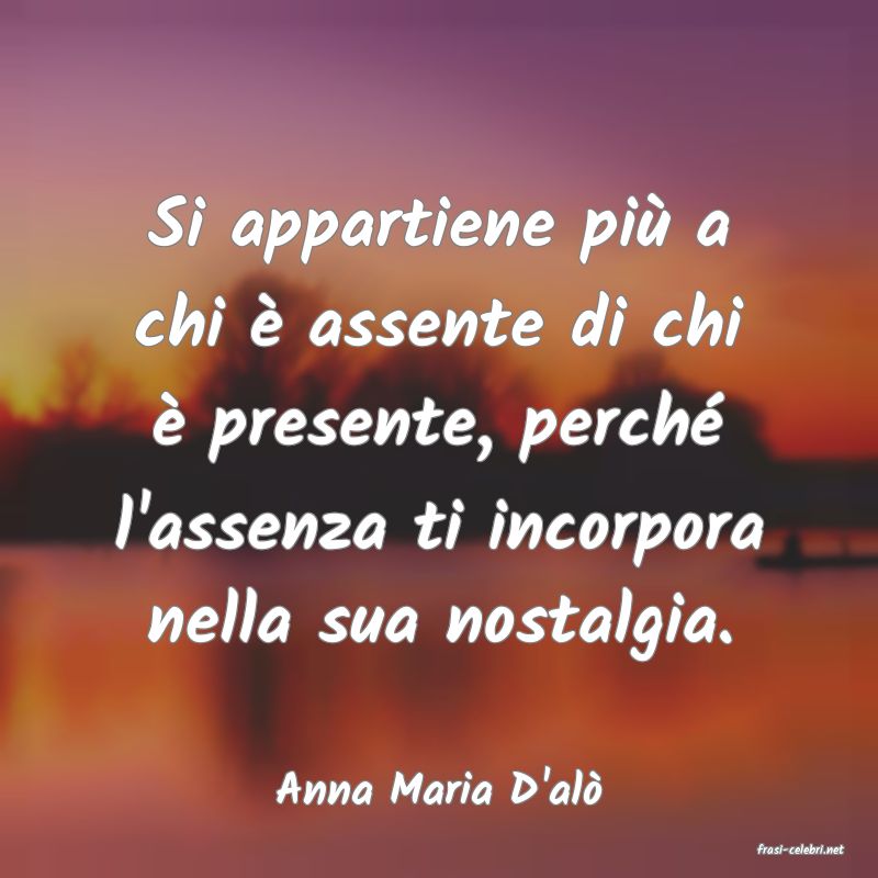 frasi di Anna Maria D'al