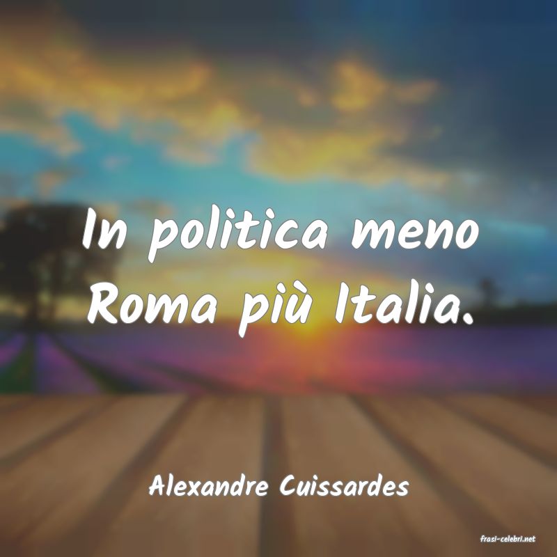 frasi di  Alexandre Cuissardes
