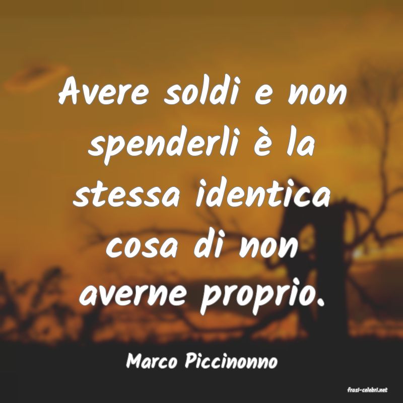 frasi di Marco Piccinonno