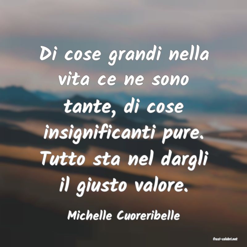 frasi di  Michelle Cuoreribelle

