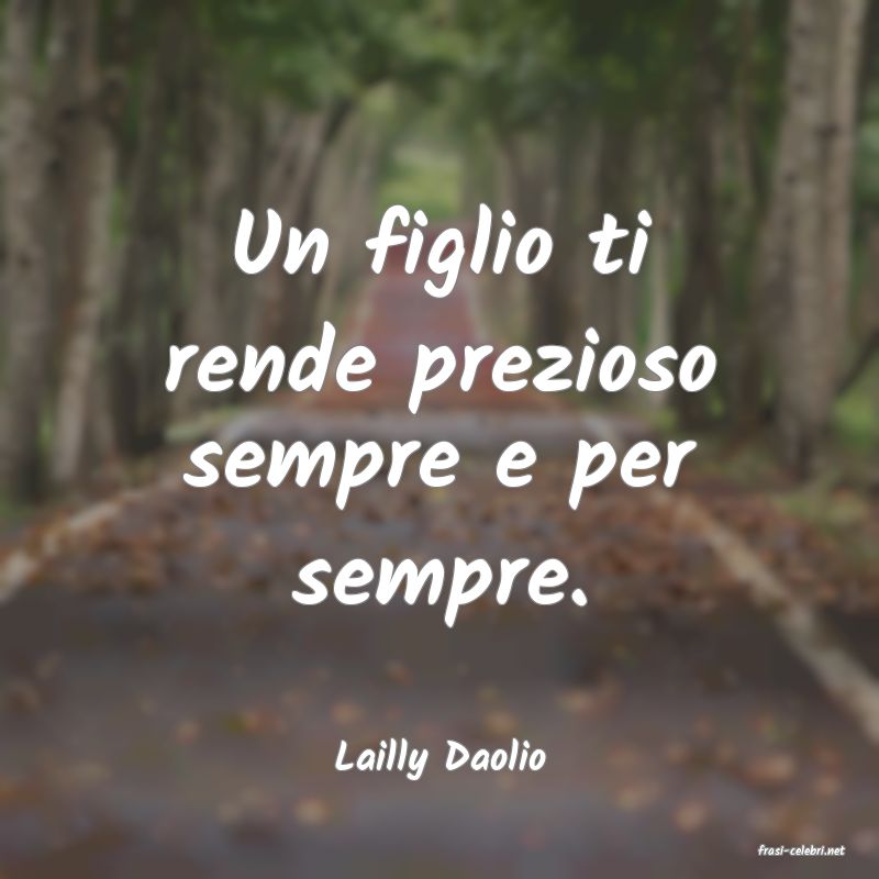 frasi di  Lailly Daolio
