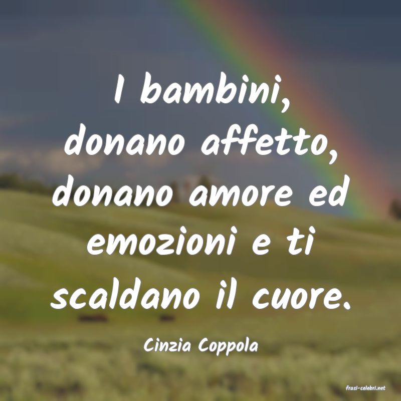 frasi di  Cinzia Coppola
