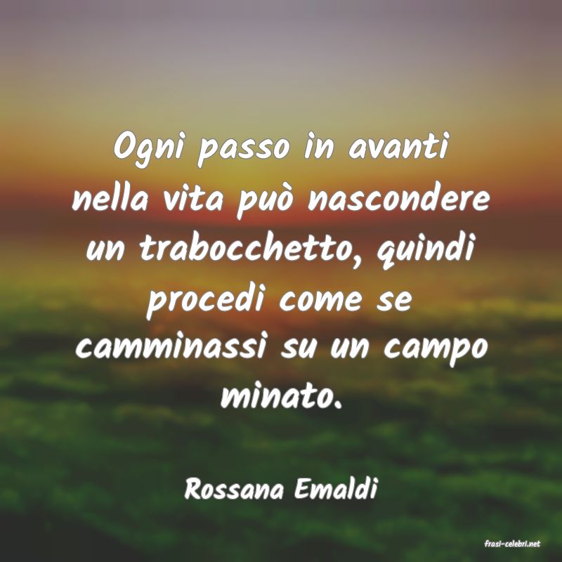 frasi di  Rossana Emaldi
