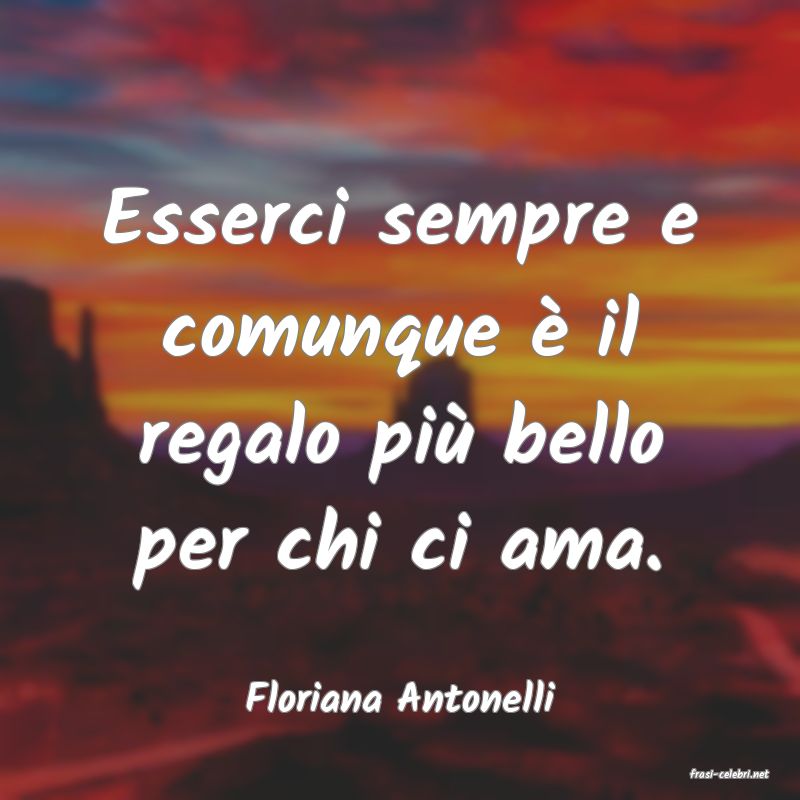 frasi di  Floriana Antonelli
