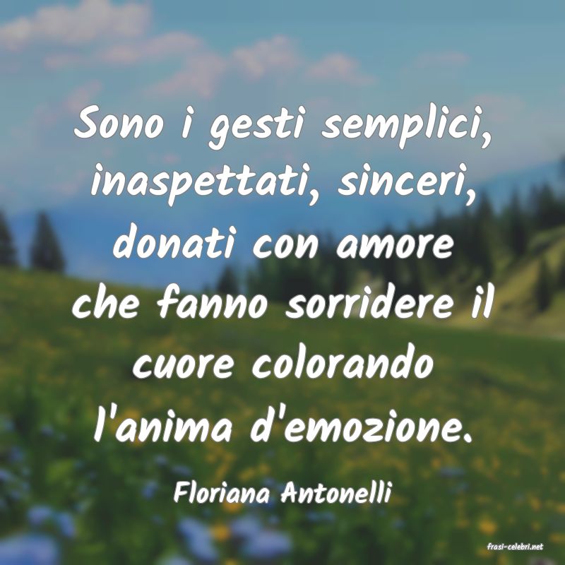 frasi di  Floriana Antonelli
