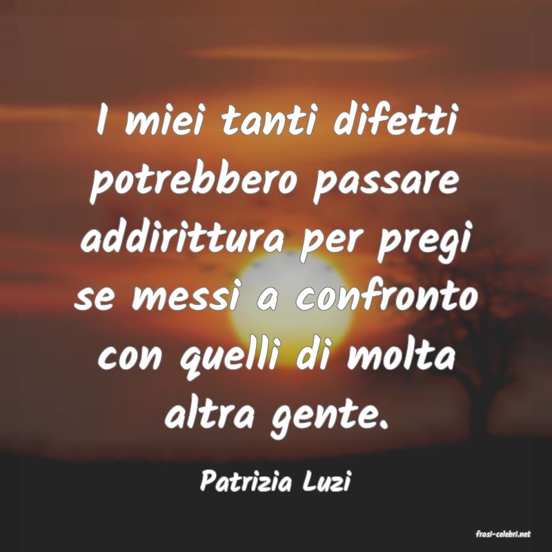 frasi di  Patrizia Luzi
