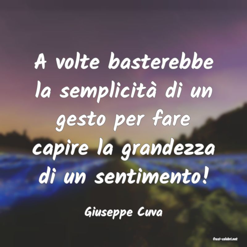 frasi di  Giuseppe Cuva
