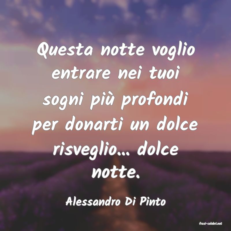 frasi di  Alessandro Di Pinto
