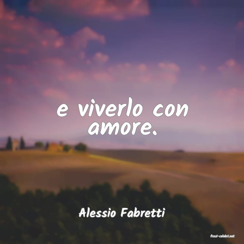 frasi di  Alessio Fabretti
