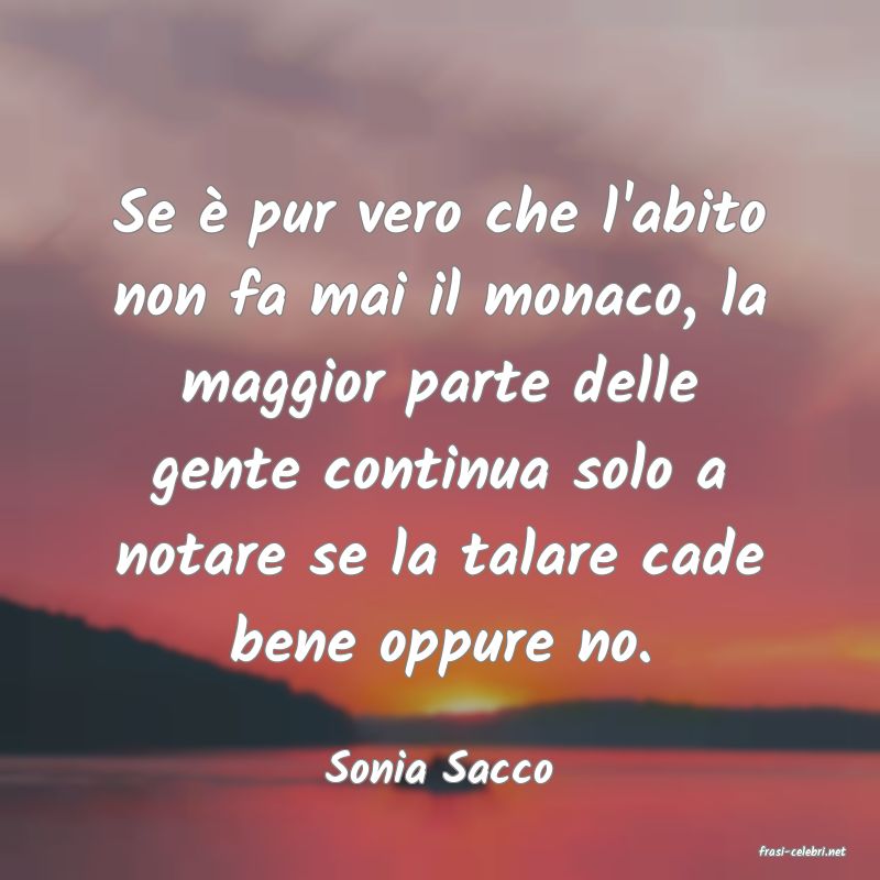frasi di  Sonia Sacco
