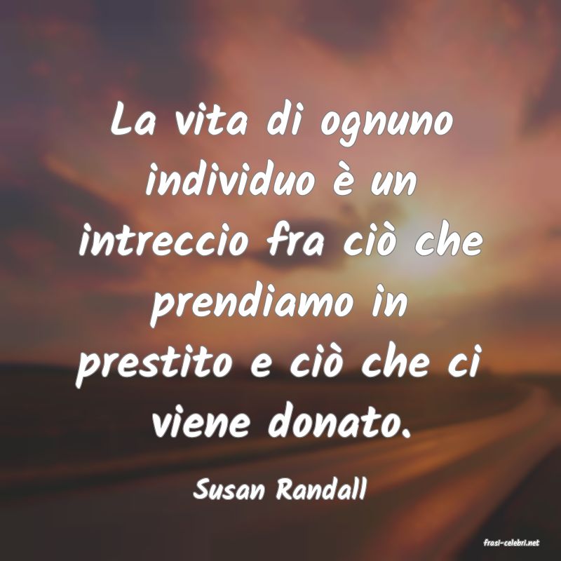 frasi di  Susan Randall

