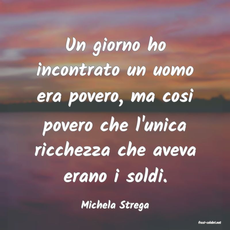 frasi di Michela Strega