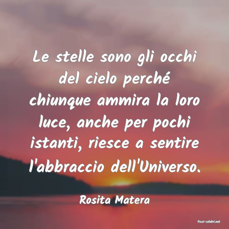 frasi di  Rosita Matera
