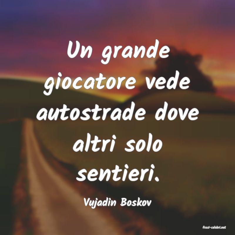 frasi di  Vujadin Boskov
