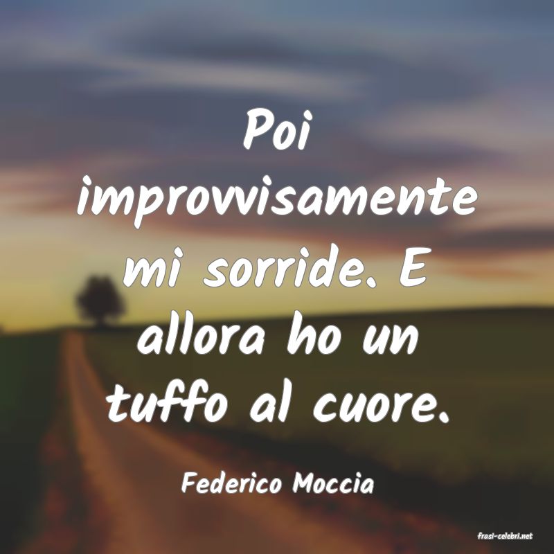 frasi di  Federico Moccia
