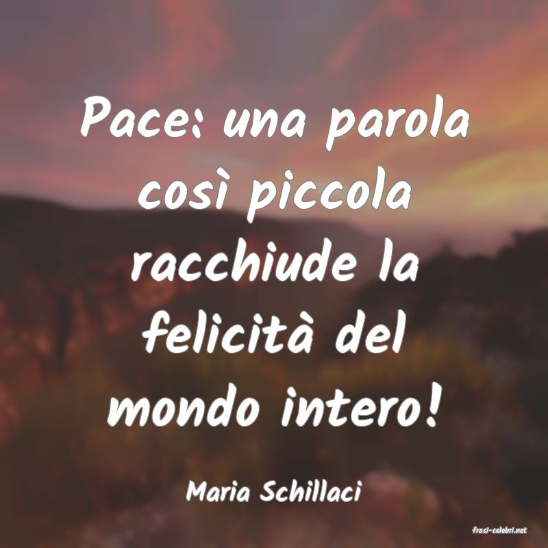 frasi di Maria Schillaci