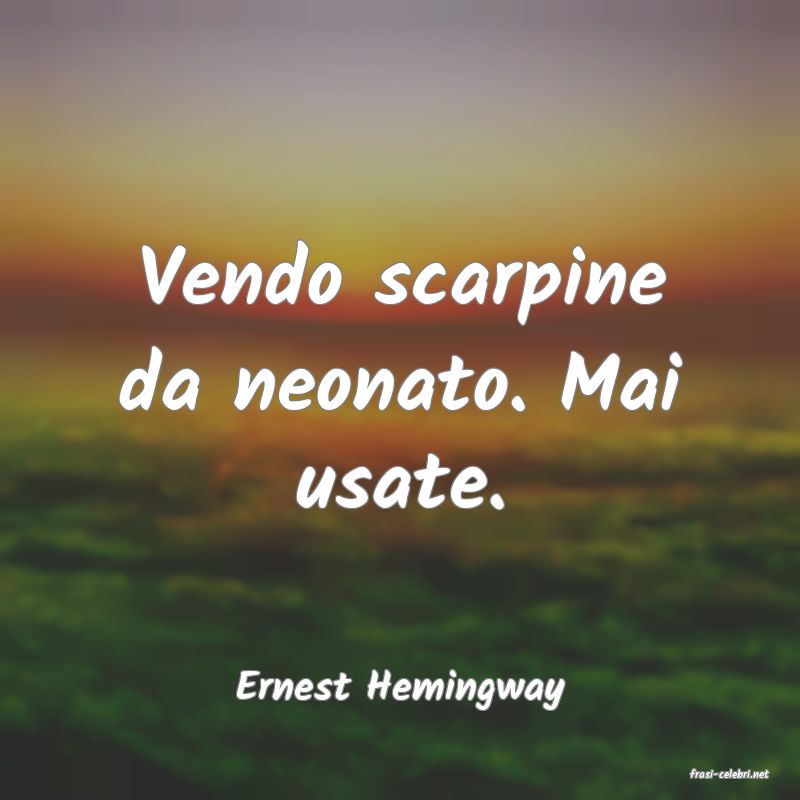 frasi di  Ernest Hemingway
