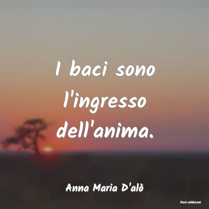frasi di Anna Maria D'al