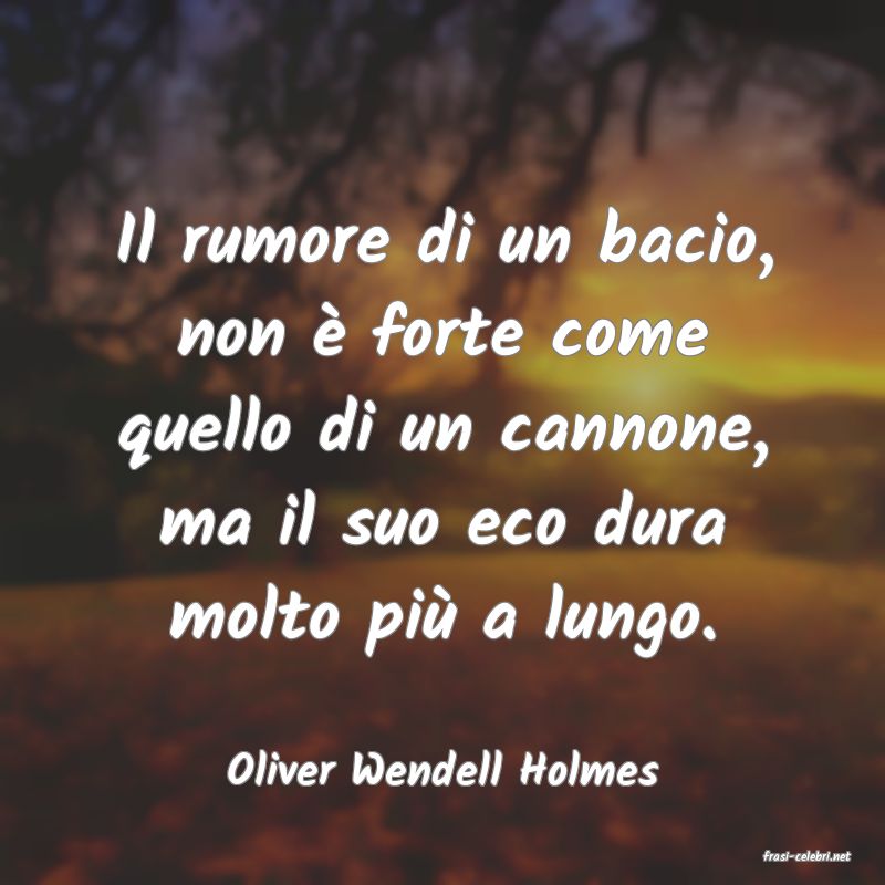 frasi di  Oliver Wendell Holmes
