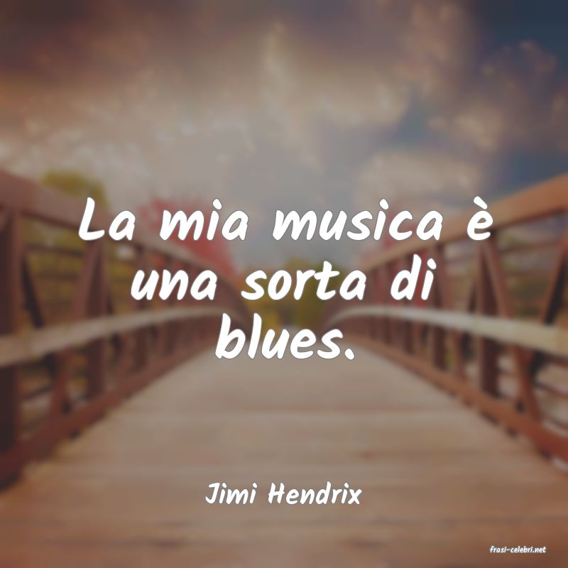frasi di  Jimi Hendrix
