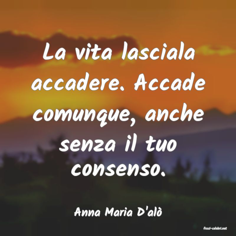 frasi di Anna Maria D'al�