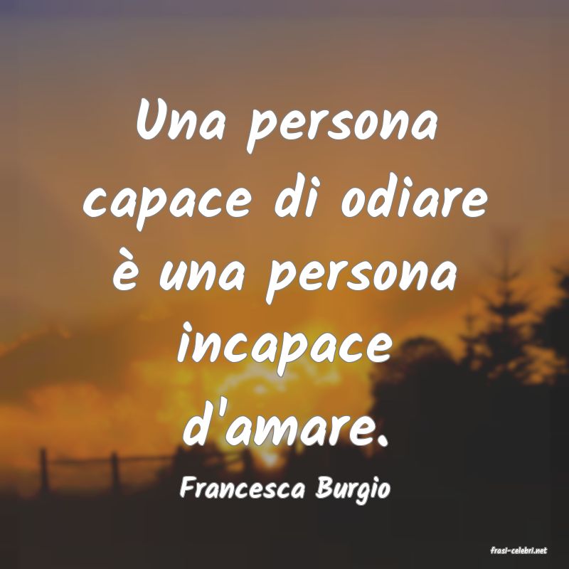 frasi di  Francesca Burgio
