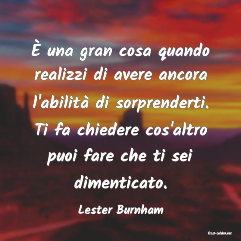 frasi di  Lester Burnham

