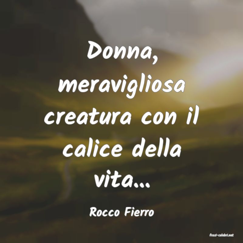 frasi di  Rocco Fierro
