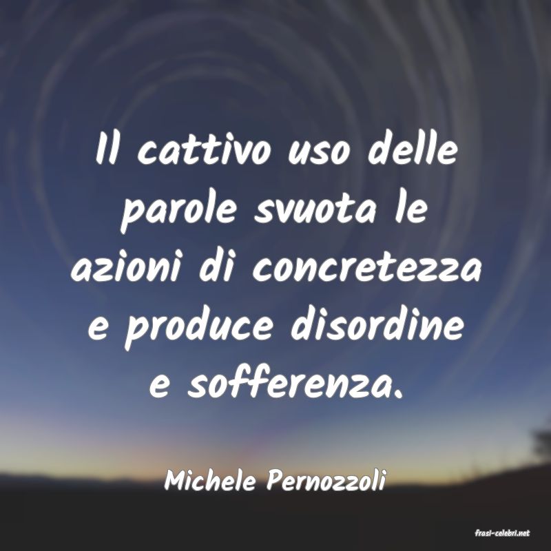 frasi di  Michele Pernozzoli
