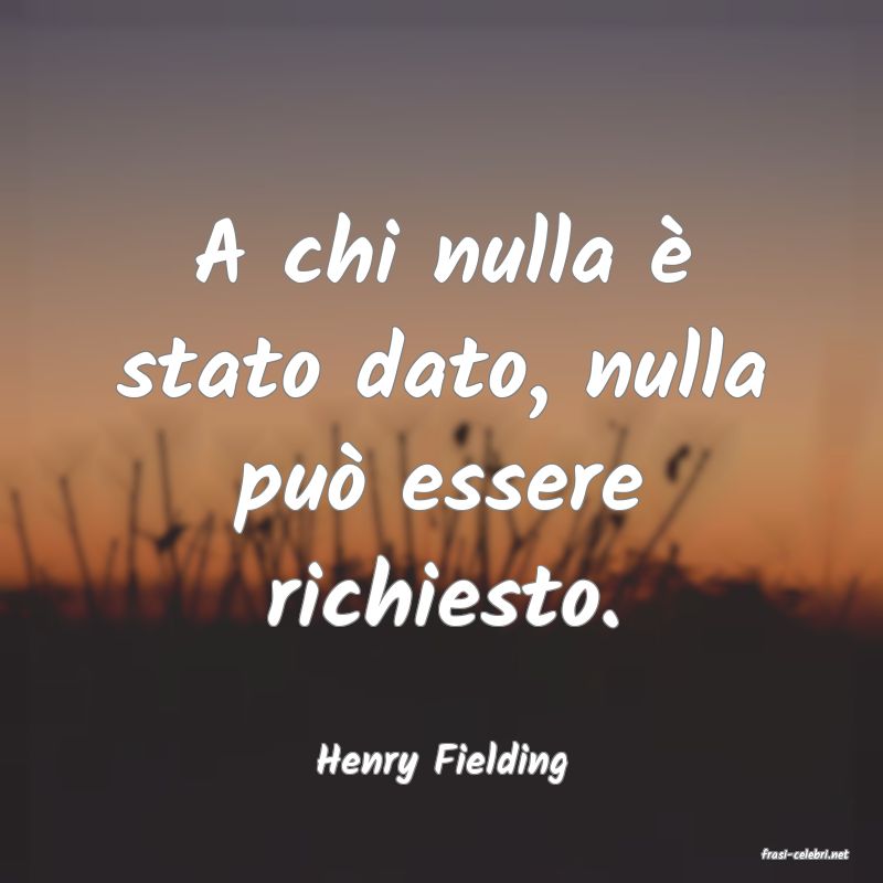 frasi di  Henry Fielding

