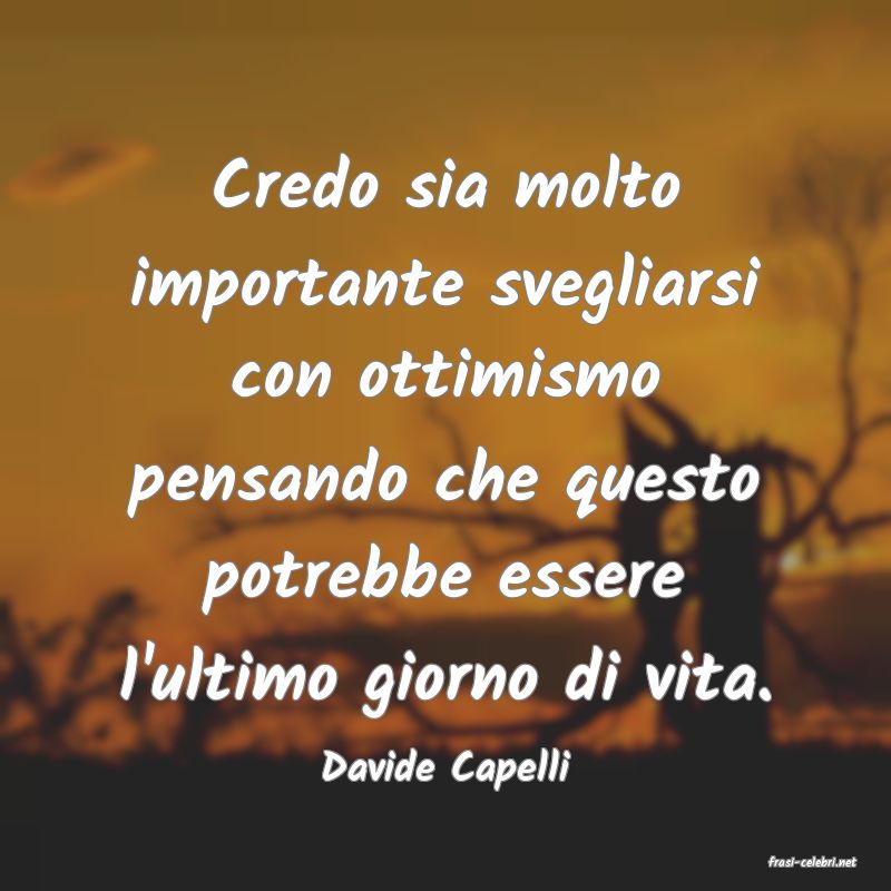 frasi di  Davide Capelli
