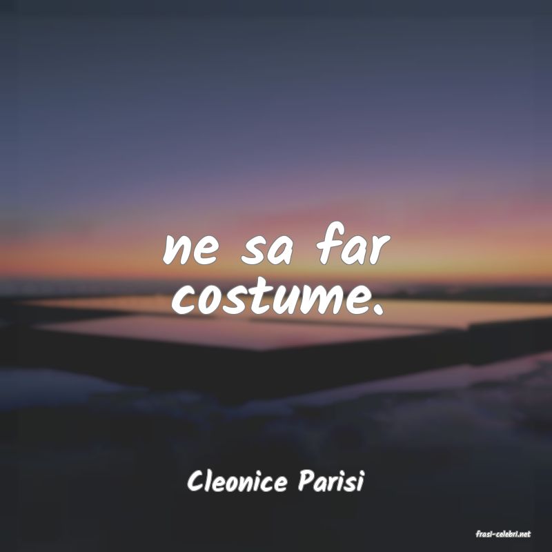 frasi di  Cleonice Parisi
