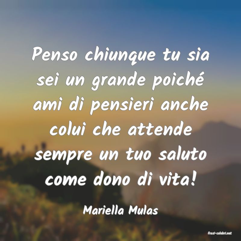 frasi di  Mariella Mulas
