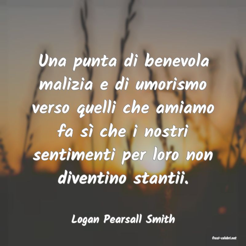 frasi di Logan Pearsall Smith