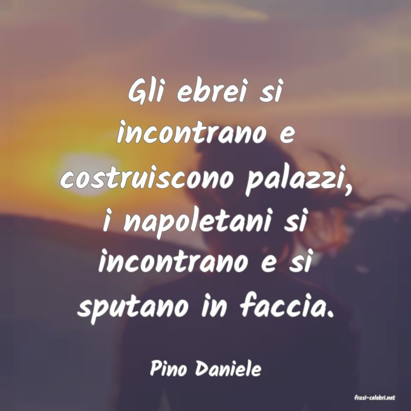 frasi di Pino Daniele