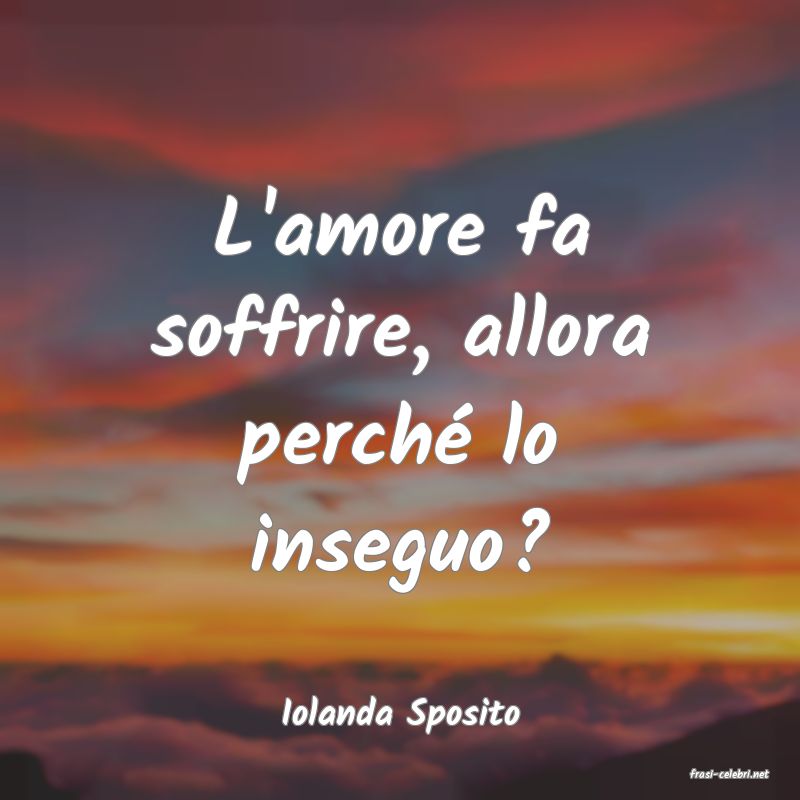 frasi di Iolanda Sposito