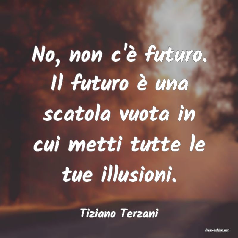 frasi di Tiziano Terzani