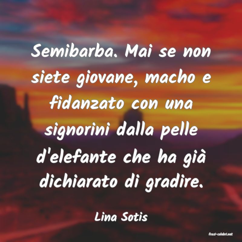 frasi di Lina Sotis