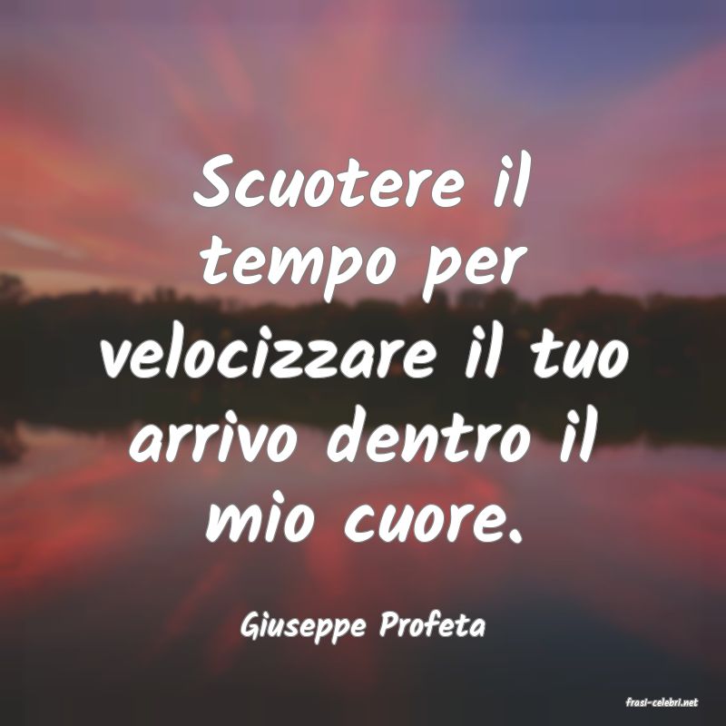 frasi di  Giuseppe Profeta
