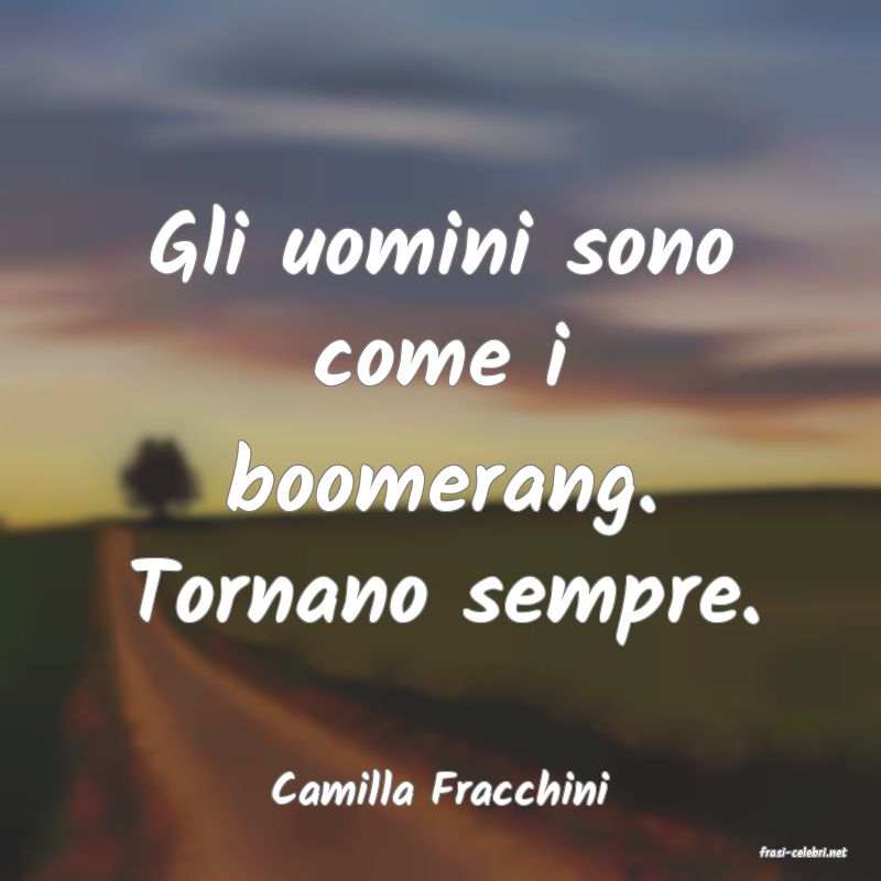 frasi di Camilla Fracchini