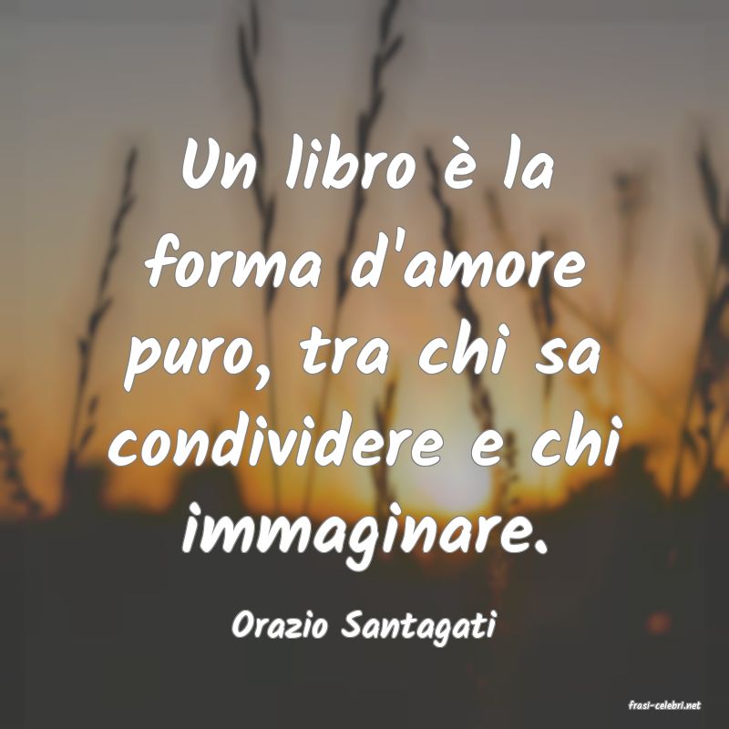 frasi di  Orazio Santagati
